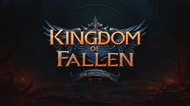 Kingdom of Fallen: The Last Stand Free Download 1 - gamesunlock.com