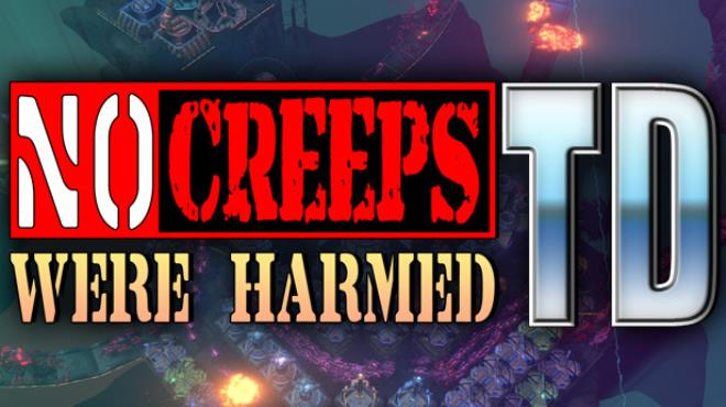 No Creeps Were Harmed TD Free Download 1 - gamesunlock.com