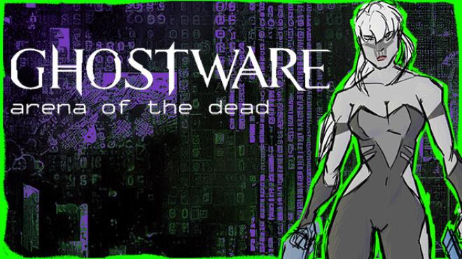 GHOSTWARE: Arena of the Dead Free Download 1 - gamesunlock.com